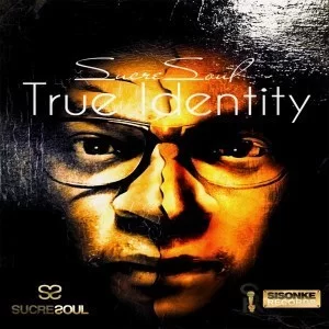 SucreSoul, True Identity, download ,zip, zippyshare, fakaza, EP, datafilehost, album, Afro House, Afro House 2019, Afro House Mix, Afro House Music, Afro Tech, House Music