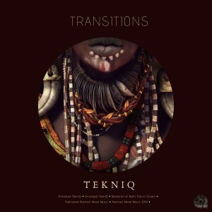 TekniQ, Transitions, download ,zip, zippyshare, fakaza, EP, datafilehost, album, Deep House Mix, Deep House, Deep House Music, Deep Tech, Afro Deep Tech, House Music
