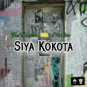 The Duela, Siya kokota, Maraza, mp3, download, datafilehost, fakaza, Afro House, Afro House 2019, Afro House Mix, Afro House Music, Afro Tech, House Music