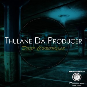 Thulane Da Producer, Deep Chronicle, download ,zip, zippyshare, fakaza, EP, datafilehost, album, Afro House, Afro House 2019, Afro House Mix, Afro House Music, Afro Tech, House Music