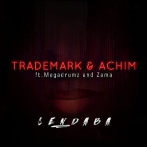 Trademark, Achim, Lendaba, Megadrumz, Zama, mp3, download, datafilehost, fakaza, Afro House, Afro House 2019, Afro House Mix, Afro House Music, Afro Tech, House Music, Afro House, Afro House 2019, Afro House Mix, Afro House Music, Afro Tech, House Music, Amapiano, Amapiano Songs, Amapiano Music