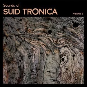 VA, Sounds of Suid Tronica Vol.3, download ,zip, zippyshare, fakaza, EP, datafilehost, album, Afro House, Afro House 2019, Afro House Mix, Afro House Music, Afro Tech, House Music