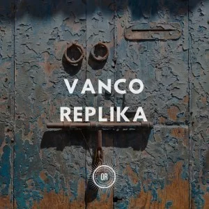 Vanco, Replika, mp3, download, datafilehost, fakaza, Afro House, Afro House 2019, Afro House Mix, Afro House Music, Afro Tech, House Music Fester,