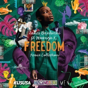 Zakes Bantwini, Moonga K, Freedom, Menzi Remix, mp3, download, datafilehost, fakaza, Afro House, Afro House 2019, Afro House Mix, Afro House Music, Afro Tech, House Music