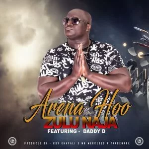 Zulu Naja, Daddy D, Arena Hoo, mp3, download, datafilehost, fakaza, Afro House, Afro House 2019, Afro House Mix, Afro House Music, Afro Tech, House Music, Amapiano, Amapiano Songs, Amapiano Music Passion,