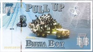 Burna Boy, Pull Up, mp3, download, datafilehost, fakaza, Afro House, Afro House 2019, Afro House Mix, Afro House Music, Afro Tech, House Music Fester,