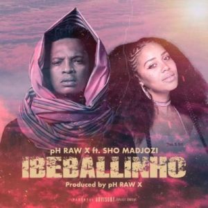 pH Raw X , Ibeballinho, Sho Madjozi, mp3, download, datafilehost, fakaza, Hiphop, Hip hop music, Hip Hop Songs, Hip Hop Mix, Hip Hop, Rap, Rap Music