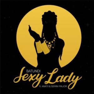 Batundi, Sexy Lady, Anatii, Gemini Major, mp3, download, datafilehost, fakaza, Afro House, Afro House 2019, Afro House Mix, Afro House Music, Afro Tech, House Music