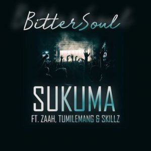 BitterSoul, Sukuma, Zaah, Tumlemang, Skillz, mp3, download, datafilehost, fakaza, Afro House, Afro House 2019, Afro House Mix, Afro House Music, Afro Tech, House Music