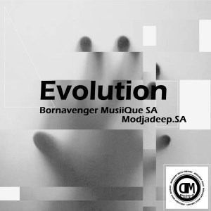 Bornavenger MusiiQue SA, Modjadeep.SA , Evolution, Original Mix, mp3, download, datafilehost, fakaza, Deep House Mix, Deep House, Deep House Music, Deep Tech, Afro Deep Tech, House Music