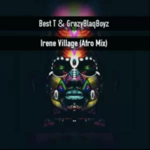 Crazy Blaq Boyz, Best T, Irene Village, Afro, mp3, download, datafilehost, fakaza, Afro House, Afro House 2019, Afro House Mix, Afro House Music, Afro Tech, House Music