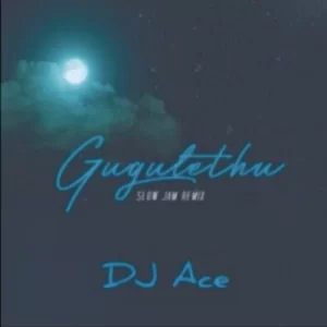 DJ Ace, Gugulethu, Slow Jam Remix, mp3, download, datafilehost, fakaza, Afro House, Afro House 2019, Afro House Mix, Afro House Music, Afro Tech, House Music