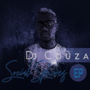 DJ Couza, Social Spheres, download ,zip, zippyshare, fakaza, EP, datafilehost, album, Afro House, Afro House 2019, Afro House Mix, Afro House Music, Afro Tech, House Music