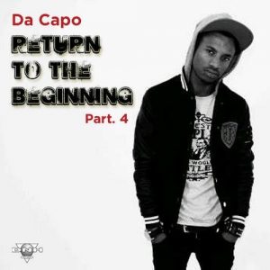 Da Capo, Return To The Beginning Part 4, download ,zip, zippyshare, fakaza, EP, datafilehost, album, Afro House, Afro House 2019, Afro House Mix, Afro House Music, Afro Tech, House Music