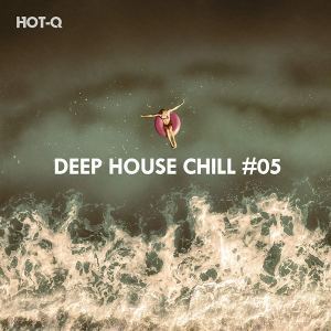 Deep House Chill, Vol. 05, download ,zip, zippyshare, fakaza, EP, datafilehost, album, Deep House Mix, Deep House, Deep House Music, Deep Tech, Afro Deep Tech, House Music