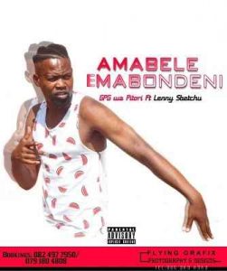 GPG wa Pitori, Amabele Emabondeni, Lenny Sbechu, mp3, download, datafilehost, fakaza, Afro House, Afro House 2019, Afro House Mix, Afro House Music, Afro Tech, House Music