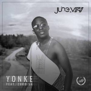 June Vth , Yonke, Zuko, mp3, download, datafilehost, fakaza, Afro House, Afro House 2019, Afro House Mix, Afro House Music, Afro Tech, House Music