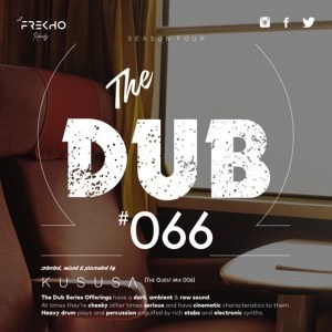 Kususa, The Dub 66, Guest Mix 006, mp3, download, datafilehost, fakaza, Afro House, Afro House 2019, Afro House Mix, Afro House Music, Afro Tech, House Music