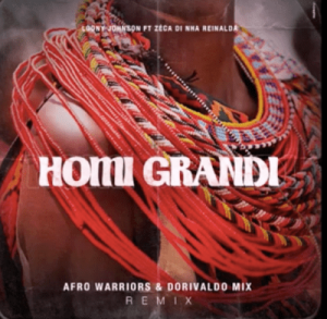 Loony Johnson, Homi Grandi, Afro Warriors & Dorivaldo Mix Remix, Zéca Di Nha Reinalda, mp3, download, datafilehost, fakaza, Afro House, Afro House 2019, Afro House Mix, Afro House Music, Afro Tech, House Music