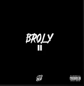 Maglera Doe Boy, Broly II, mp3, download, datafilehost, fakaza, Afro House, Afro House 2019, Afro House Mix, Afro House Music, Afro Tech, House Music