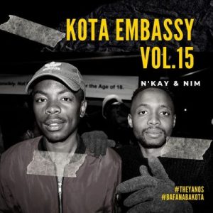 N’kay, Nim, Kota Embassy Vol.15 Mix, mp3, download, datafilehost, fakaza, Afro House, Afro House 2019, Afro House Mix, Afro House Music, Afro Tech, House Music