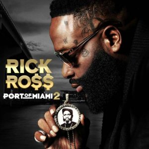 Rick Ross, Port Of Miami 2, download ,zip, zippyshare, fakaza, EP, datafilehost, album, Hiphop, Hip hop music, Hip Hop Songs, Hip Hop Mix, Hip Hop, Rap, Rap Music