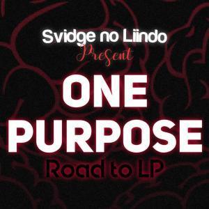Svidge no Liindo, One Purpose, Road To LP, mp3, download, datafilehost, fakaza, Gqom Beats, Gqom Songs, Gqom Music, Gqom Mix, House Music