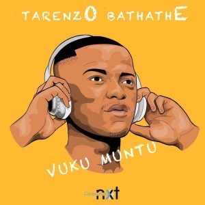 Tarenzo Bathathe, Vuku Muntu, mp3, download, datafilehost, fakaza, Afro House, Afro House 2019, Afro House Mix, Afro House Music, Afro Tech, House Music, Amapiano, Amapiano Songs, Amapiano Music