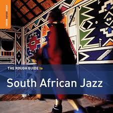 Various Artists, Rough Guide to South African Jazz, South African Jazz, download ,zip, zippyshare, fakaza, EP, datafilehost, album, Jazz Songs, Jazz, Jazz Mix, Jazz Music, Jazz Classics