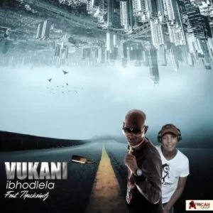 Vukani, Ibhodlela, ThackzinDJ, mp3, download, datafilehost, fakaza, Afro House, Afro House 2019, Afro House Mix, Afro House Music, Afro Tech, House Music, Amapiano, Amapiano Songs, Amapiano Music