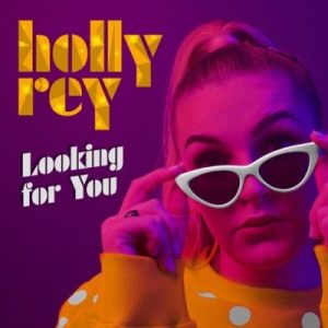 Holly Rey, Looking For You, mp3, download, datafilehost, fakaza, Afro House, Afro House 2019, Afro House Mix, Afro House Music, Afro Tech, House Music