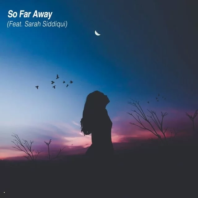 ANEVO – SO FAR AWAY (FEAT. SARAH SIDDIQUI), ANEVO, SO FAR AWAY, SARAH SIDDIQUI, mp3, download, mp3 download, cdq, 320kbps, audiomack, dopefile, datafilehost, toxicwap, fakaza, mp3goo