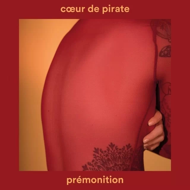 COEUR DE PIRATE – PREMONITION, COEUR DE PIRATE, PREMONITION, mp3, download, mp3 download, cdq, 320kbps, audiomack, dopefile, datafilehost, toxicwap, fakaza, mp3goo