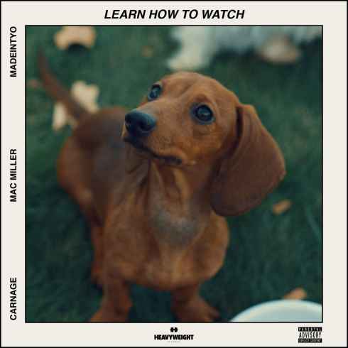 Carnage – Learn How To Watch (feat. Mac Miller & MadeinTYO), Carnage, Learn How To Watch, Mac Miller, MadeinTYO, mp3, download, mp3 download, cdq, 320kbps, audiomack, dopefile, datafilehost, toxicwap, fakaza