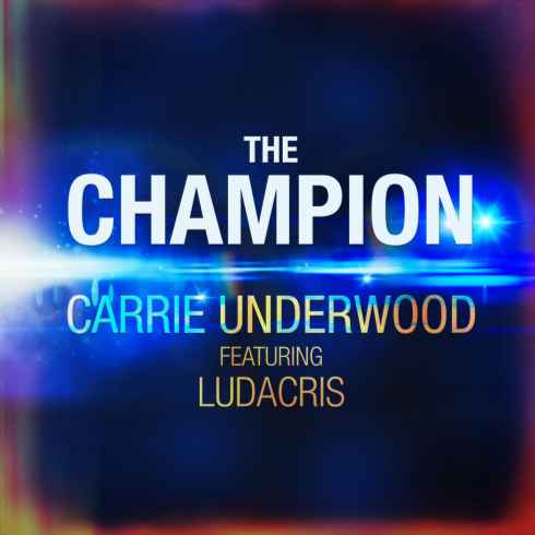 Carrie Underwood – The Champion (feat. Ludacris), Carrie Underwood, The Champion, Ludacris, mp3, download, mp3 download, cdq, 320kbps, audiomack, dopefile, datafilehost, toxicwap, fakaza