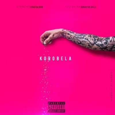 Chad Da Don – Korobela Ft. Bonafide Billi, Chad Da Don, Korobela, Bonafide Billi, mp3, download, mp3 download, cdq, 320kbps, audiomack, dopefile, datafilehost, toxicwap, fakaza, mp3goo