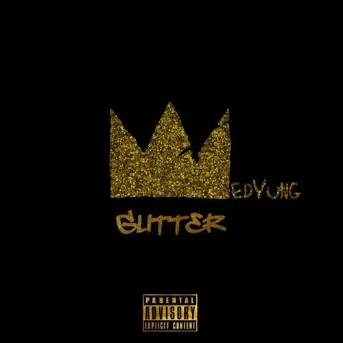 CrownedYung – Glitter, CrownedYung, Glitter, mp3, download, mp3 download, cdq, 320kbps, audiomack, dopefile, datafilehost, toxicwap, fakaza, mp3goo