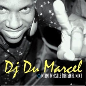Dj Dú Marcel – Miami Whistle (Original Mix), Dj Dú Marcel, Miami Whistle, Original Mix, mp3, download, mp3 download, cdq, 320kbps, audiomack, dopefile, datafilehost, toxicwap, fakaza, mp3goo