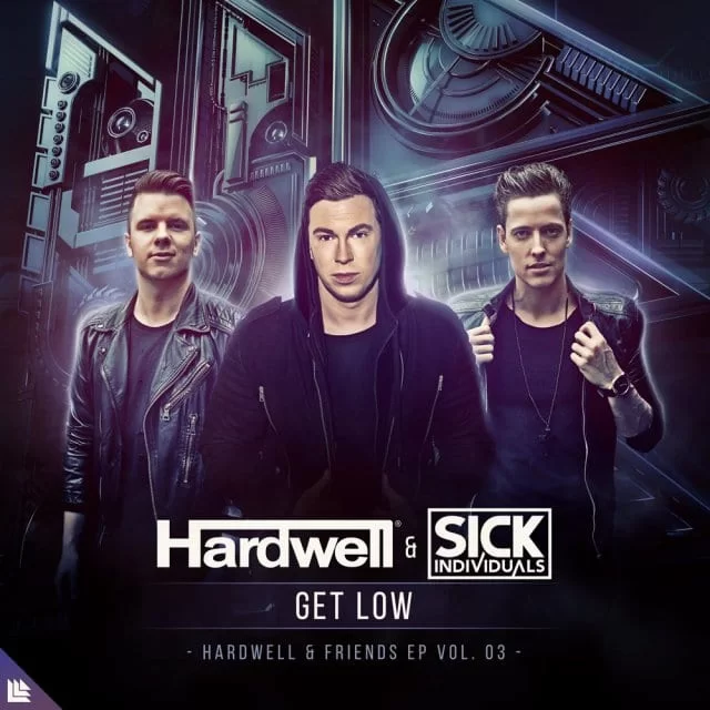 HARDWELL & SICK INDIVIDUALS – GET LOW, HARDWELL, SICK INDIVIDUALS, GET LOW, mp3, download, mp3 download, cdq, 320kbps, audiomack, dopefile, datafilehost, toxicwap, fakaza, mp3goo