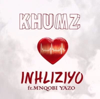 Khumz – Inhliziyo Ft. Mnqobi Yazo, Khumz, Inhliziyo, Mnqobi Yazo, mp3, download, mp3 download, cdq, 320kbps, audiomack, dopefile, datafilehost, toxicwap, fakaza, mp3goo