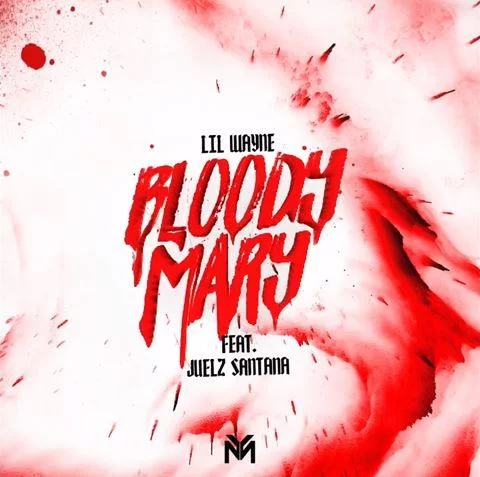 Lil Wayne – Bloody Mary (feat. Juelz Santana), Lil Wayne, Bloody Mary, Juelz Santana, mp3, download, mp3 download, cdq, 320kbps, audiomack, dopefile, datafilehost, toxicwap, fakaza, mp3goo
