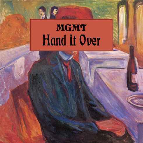 MGMT – Hand It Over, MGMT, Hand It Over, mp3, download, mp3 download, cdq, 320kbps, audiomack, dopefile, datafilehost, toxicwap, fakaza