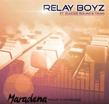 Relay Boyz – Maradona (Salute To Sviej Badlalele) Ft. Suicide Squad & Tman, Relay Boyz, Maradona, Salute To Sviej Badlalele, Suicide Squad, Tman, mp3, download, mp3 download, cdq, 320kbps, audiomack, dopefile, datafilehost, toxicwap, fakaza, mp3goo