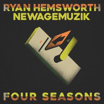 Ryan Hemsworth – Four Seasons Ft. NewAgeMuzik, Ryan Hemsworth, Four Seasons, NewAgeMuzik, mp3, download, mp3 download, cdq, 320kbps, audiomack, dopefile, datafilehost, toxicwap, fakaza, mp3goo