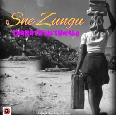 Sne Zungu – Thabath’umthwalo, Sne Zungu, Thabath’umthwalo, mp3, download, mp3 download, cdq, 320kbps, audiomack, dopefile, datafilehost, toxicwap, fakaza, mp3goo