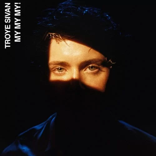 TROYE SIVAN – MY MY MY!,TROYE SIVAN, MY MY MY!, mp3, download, mp3 download, cdq, 320kbps, audiomack, dopefile, datafilehost, toxicwap, fakaza