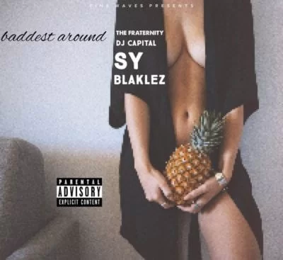 The Fraternity – Baddest Around Ft. DJ Capital, Sy & Blaklez, The Fraternity, Baddest Around, DJ Capital, Sy, Blaklez, mp3, download, mp3 download, cdq, 320kbps, audiomack, dopefile, datafilehost, toxicwap, fakaza