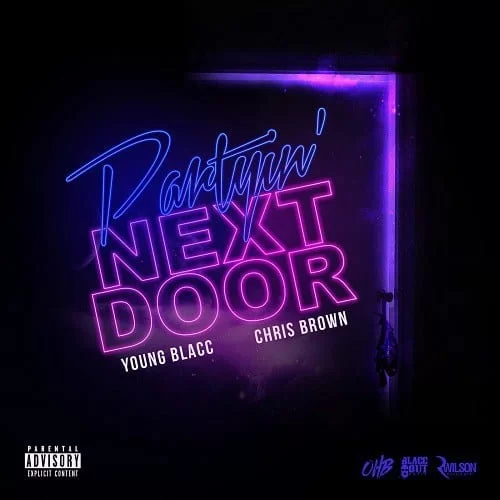Young Blacc & Chris Brown – Partyin’ Next Door, Young Blacc, Chris Brown, Partyin’ Next Door, mp3, download, mp3 download, cdq, 320kbps, audiomack, dopefile, datafilehost, toxicwap, fakaza
