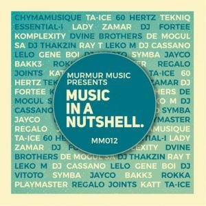 ALBUM: Various Artistes [Murmur MusiQ] – Music In A Nutshell, ALBUM, Various Artistes, Murmur MusiQ, Music In A Nutshell, download, cdq, 320kbps, audiomack, dopefile, datafilehost, toxicwap, fakaza, mp3goo, zip, alac, zippy, album