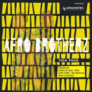 Afro Brotherz – Tick Tock EP, Afro Brotherz , Tick Tock, EP, download, cdq, 320kbps, audiomack, dopefile, datafilehost, toxicwap, fakaza, mp3goo, zip, alac, zippy, album